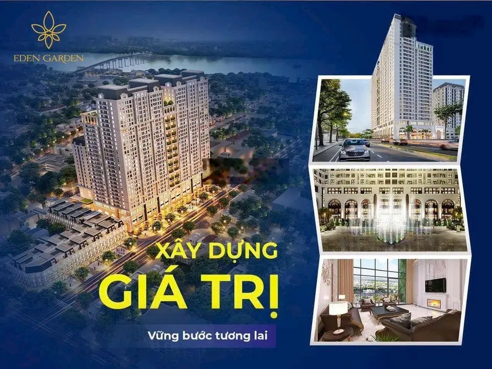 Chung cư Eden Garden - Nơi an cư lý tưởng cho mọi gia đình!