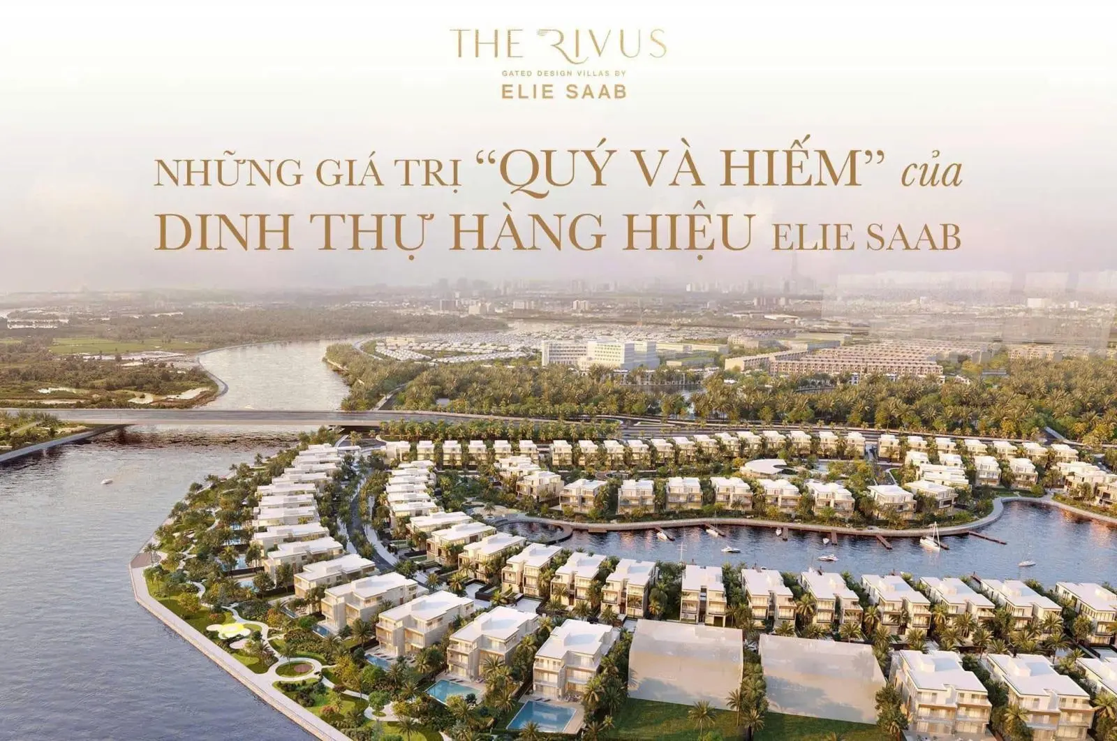 The Rivus - một trong những dự án BĐS đắt giá nhất dành riêng cho giới thượng lưu Việt Nam.