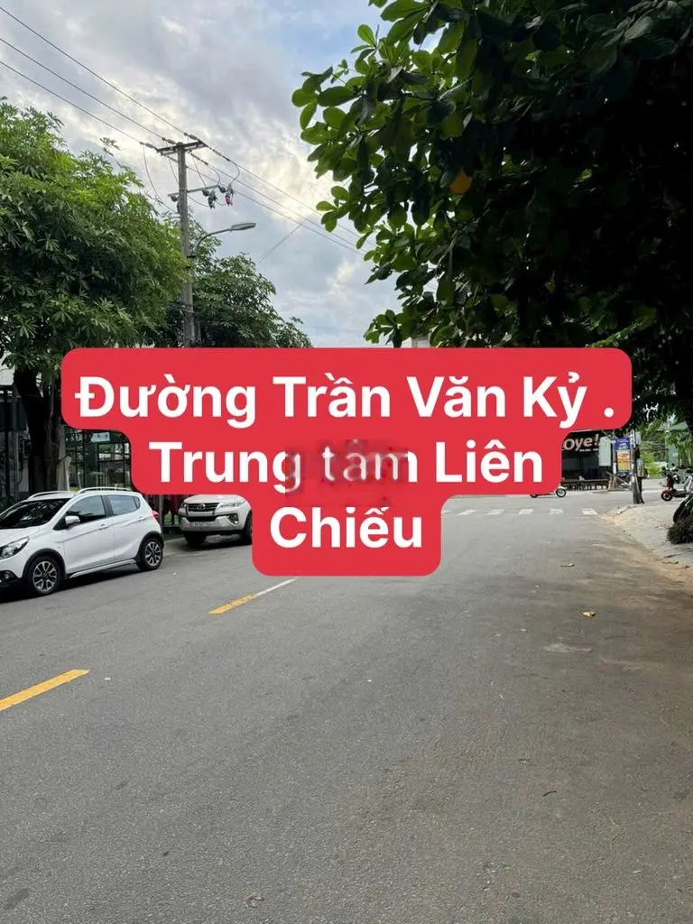 Đường Trần Văn Kỷ , kinh doanh , buôn bán trung tâm Liên Chiểu