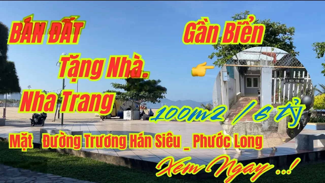 Bán Đất Tặng nhà Gần Biển Mặt đường Trương Hán Siêu, Phước Long Nha Trang