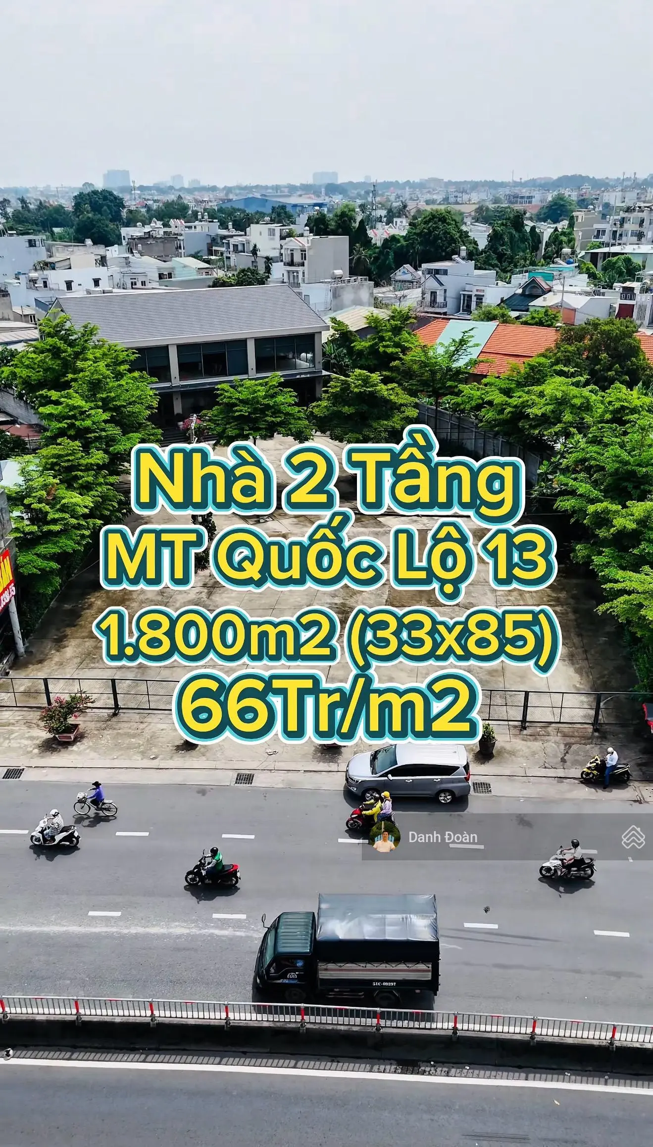 66Tr/m2 Nhà Mặt Tiền Quốc Lộ 13 Mở Rộng 60m - 1.800m2 ngang 33m - Siêu tốt đầu tư kinh doanh
