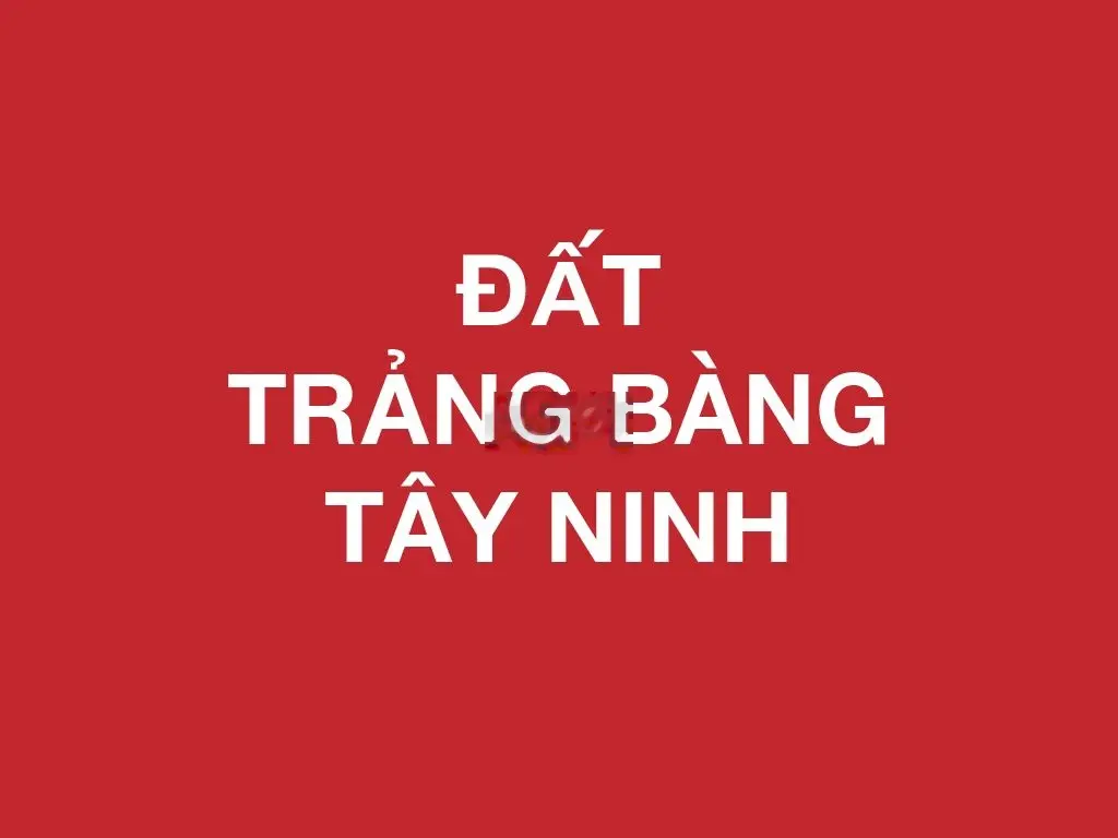 Đất sổ đỏ 266,8m2 kp Thạnh Lộc, Trảng Bàng, Tây Ninh