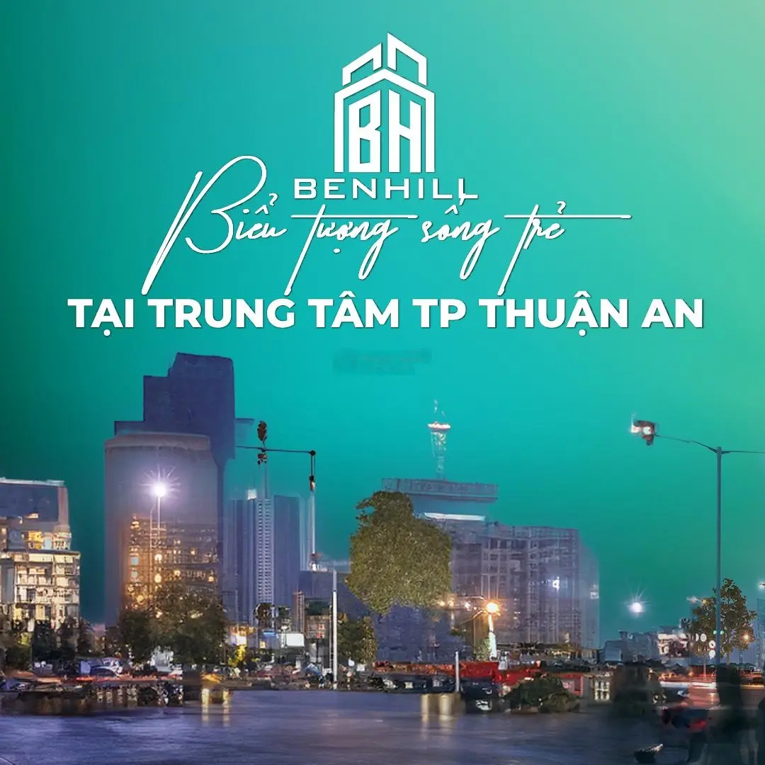 Chỉ từ 1 tỷ - 1,5 tỷ sở hữu ngay căn hộ mơ ước tại Ben Hill Bình Dương