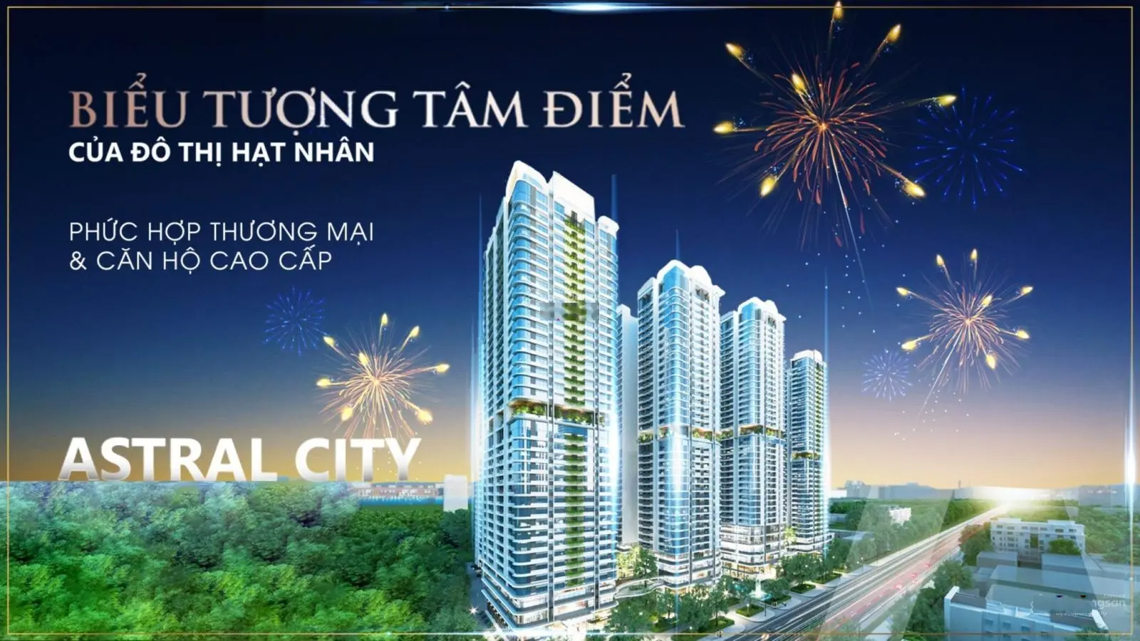 Astral City Bình Dương - Cập nhật tiến độ thi công. Tổng quan dự án Astral City